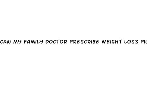 my what can my dr prescribe for weight loss